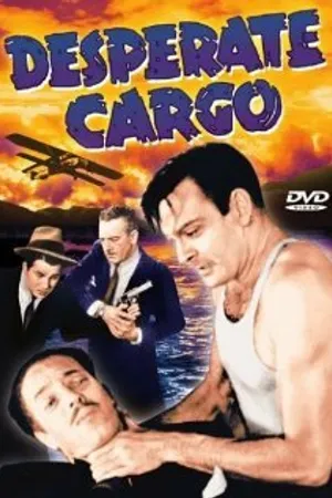 Постер к фильму Desperate Cargo (1941)