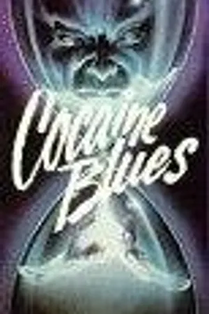 Постер к фильму Cocaine Blues: The Myth & Reality of Cocaine (1983)
