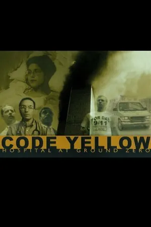 Постер к фильму Code Yellow: Hospital at Ground Zero (2002)