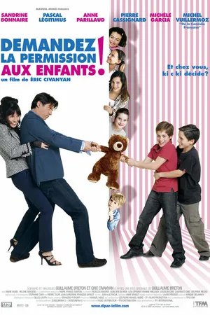 Постер к фильму Спросить разрешение детей! (2007)