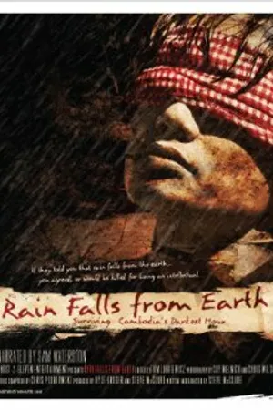 Постер к фильму Rain Falls from Earth: Surviving Cambodia's Darkest Hour (2024)
