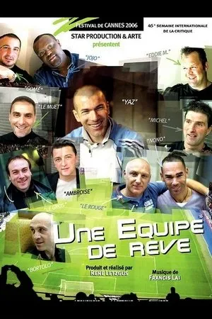 Постер к фильму Une équipe de rêve/Zidane's Dream Team (2006)