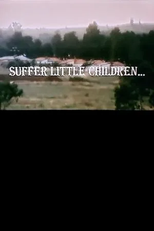 Постер к фильму Suffer Little Children... (1976)