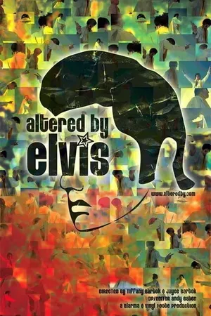 Постер к фильму Altered by Elvis (2006)