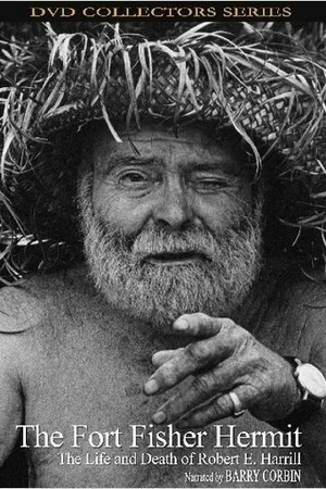 Постер к фильму The Fort Fisher Hermit: The Life & Death of Robert E. Harrill (2004)