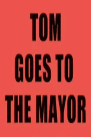 Постер к мультфильму Tom Goes to the Mayor (2002)