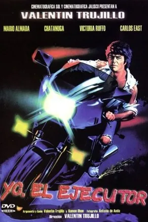 Постер к фильму Yo el ejecutor (1987)