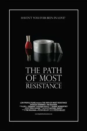 Постер к фильму The Path of Most Resistance (2006)
