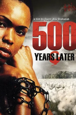 Постер к фильму 500 Years Later (2005)