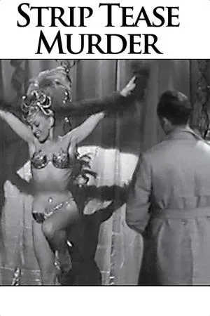 Постер к фильму Strip Tease Murder (1961)