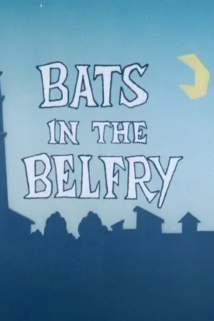Постер к мультфильму Bats in the Belfry (1960)