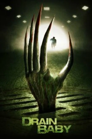 Постер к фильму Drain Baby (2011)