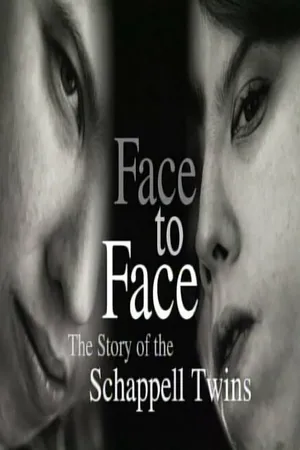 Постер к фильму Face to Face: The Schappell Twins (2000)