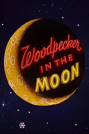 Постер к мультфильму Woodpecker in the Moon (1959)