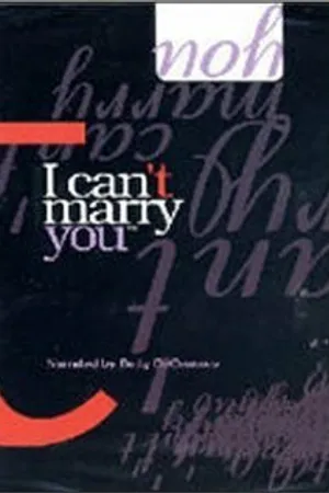 Постер к фильму I Can't Marry You (2004)