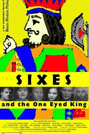 Постер к фильму Sixes and the One Eyed King (2006)