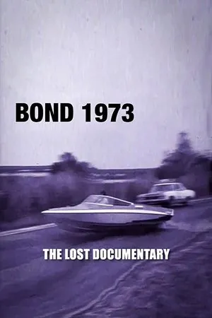 Постер к фильму Bond 1973: The Lost Documentary (1973)
