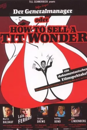 Постер к фильму Der Generalmanager oder How to Sell a Tit Wonder (2006)