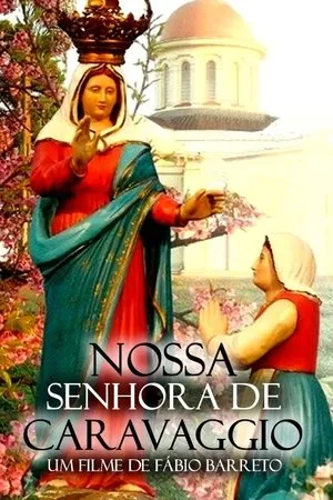 Постер к фильму Nossa Senhora de Caravaggio (2006)