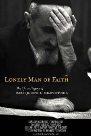 Постер к фильму Lonely Man of Faith: The Life and Legacy of Rabbi Joseph B. Soloveitchik (2006)