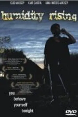 Постер к фильму Humidity Rising (2006)
