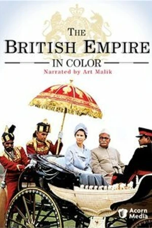 Постер к сериалу Британская империя в цвете (2002)