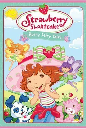 Постер к мультфильму Strawberry Shortcake: Berry Fairy Tales (2006)