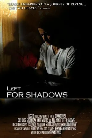 Постер к фильму Left for Shadows (2007)
