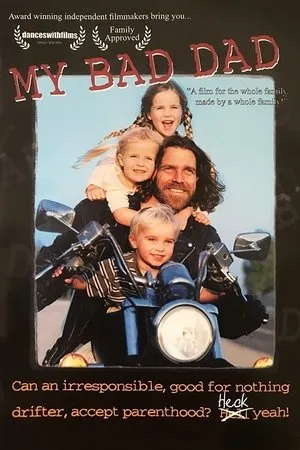 Постер к фильму My Bad Dad (2006)