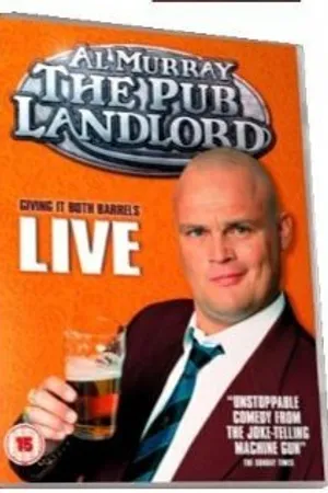 Постер к фильму Al Murray: The Pub Landlord Live - Giving It Both Barrels (2006)