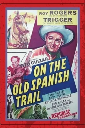 Постер к фильму On the Old Spanish Trail (1947)