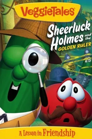 Постер к мультфильму VeggieTales: Sheerluck Holmes and the Golden Ruler (2006)