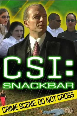 Постер к фильму CSI:Snackbar (2006)