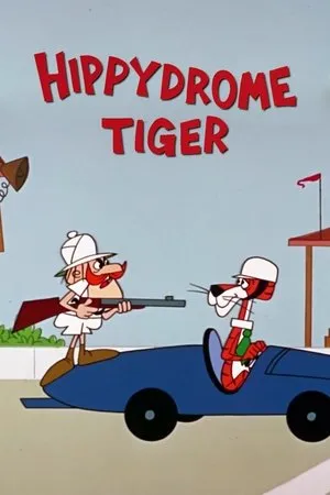 Постер к мультфильму Hippydrome Tiger (1968)