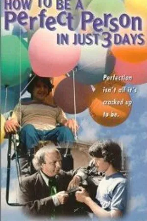 Постер к фильму How to Be a Perfect Person in Just Three Days (1984)