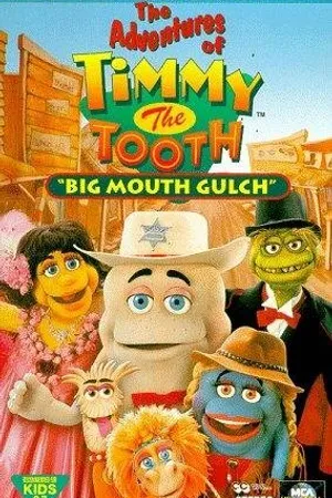 Постер к мультфильму The Adventures of Timmy the Tooth: Big Mouth Gulch (1995)