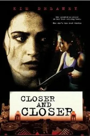 Постер к фильму Всё ближе и ближе (1996)