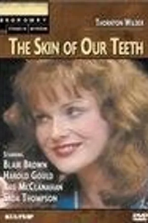 Постер к фильму The Skin of Our Teeth (1983)