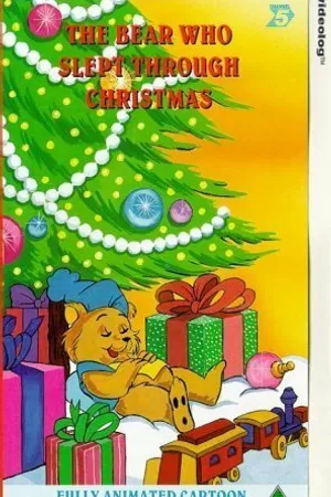 Постер к мультфильму The Bear Who Slept Through Christmas (1973)