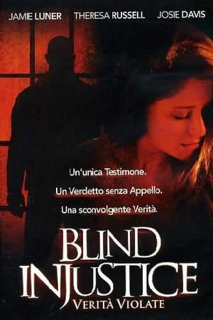 Постер к фильму Слепая несправедливость (2005)