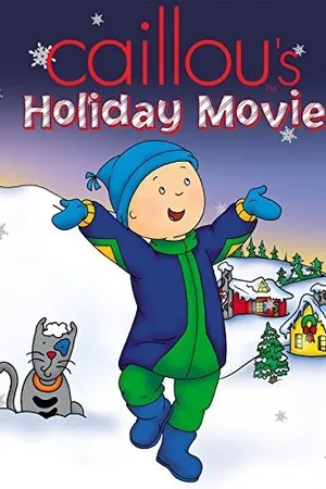 Постер к мультфильму Caillou's Holiday Movie (2003)