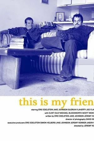 Постер к фильму This Is My Friend (2007)