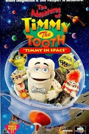 Постер к мультфильму The Adventures of Timmy the Tooth: Timmy in Space (1995)