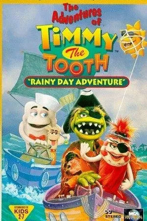 Постер к мультфильму The Adventures of Timmy the Tooth: Rainy Day Adventure (1995)