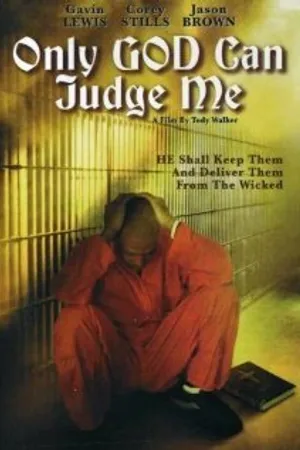Постер к фильму Only God Can Judge Me (2005)