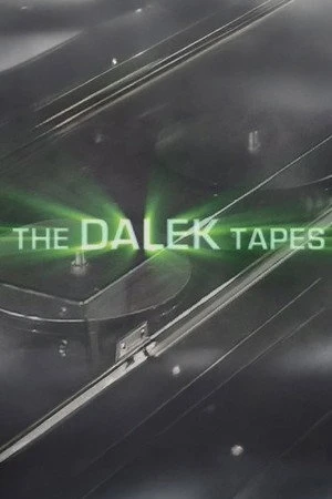 Постер к фильму The Dalek Tapes (2006)