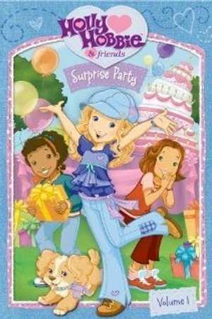 Постер к мультфильму Holly Hobbie and Friends: Surprise Party (2005)
