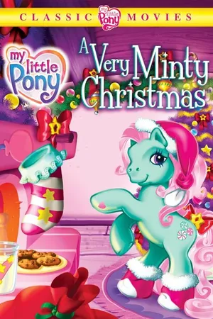 Постер к мультфильму My Little Pony: A Very Minty Christmas (2005)