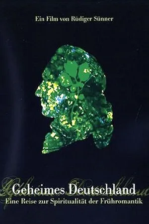 Постер к фильму Geheimes Deutschland - Eine Reise zur Spiritualität der Frühromantik (2006)