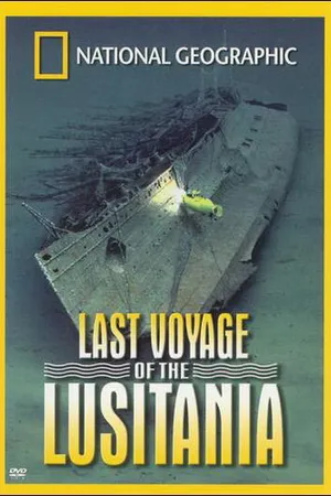 Постер к фильму National Geographic: Last Voyage of the Lusitania (1994)